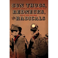 Gun Thugs, Rednecks, and Radicals: A Documentary History of the West Virginia Mine Wars