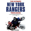 The Ultimate New York Rangers Trivia Book: A Collection of Amazing Trivia Quizzes and Fun Facts for Die-Hard Rangers Fans!