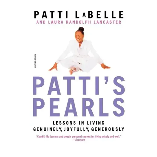 Patti's Pearls: Lessons in Living Genuinely, Joyfully, Generously
