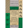 Starting Early Vegetable and Flowering Plants Under Glass - Including Details of Construction, Heating and Operation of Small Greenhouses, Sash-Houses