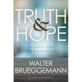 Truth and Hope: Essays for a Perilous Age