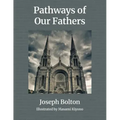 Pathways of Our Fathers: Two Journeys of Love, Sacrifice, and Family