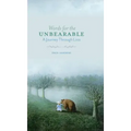 Words for the Unbearable: A Journey Through Loss
