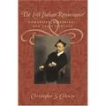 The Lost Italian Renaissance: Humanists, Historians, and Latin's Legacy (Revised)