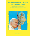MENSAJERO DE LA PAZ Y LA ESPERANZA. Textos de la visita de Su Santidad Juan Pablo II a Cuba