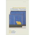 Temporal Asymmetries in Philosophy and Psychology
