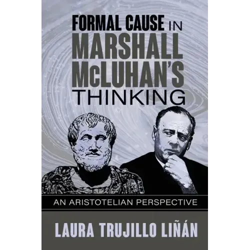 Formal Cause in Marshall McLuhan's Thinking: An Aristotelian Perspective