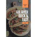 Air Fryer Quick and Easy Vol.2: A non-cook's big book of easy recipes