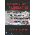 Information and liberation: Writings on the Politics of Information and Librarianship
