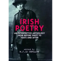 Irish Poetry: An Interpretive Anthology from Before Swift to Yeats and After