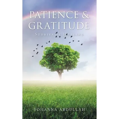 Patience & Gratitude: Stories of Healing