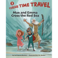 Max and Emma Cross the Red Sea: Torah Time Travel #2