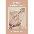 Granny's Wonderful Chair (Yesterday's Classics)