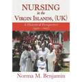 Nursing In The Virgin Islands, (UK) A Historical Perspective (1920 - 2017)