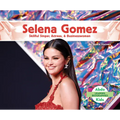 Selena Gomez: Skillful Singer, Actress, & Businesswoman: Skillful Singer, Actress, & Businesswoman