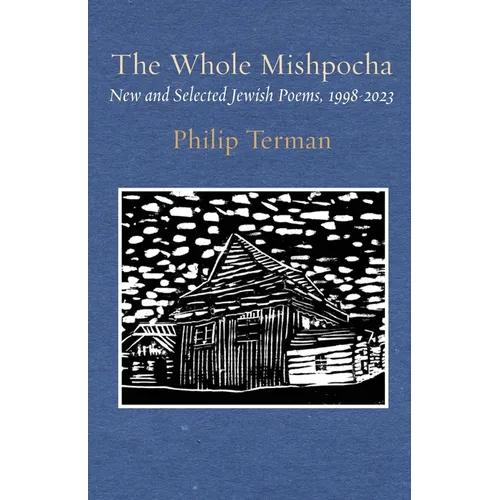 The Whole Mishpocha: New and Selected Jewish Poems, 1998-2023
