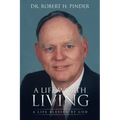 A Life Worth Living: A Life Blessed By God