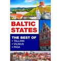 Baltic States: The Best Of Tallinn, Vilnius, Riga