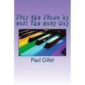 Play the Piano by ear: The easy way