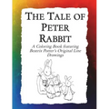 The Tale of Peter Rabbit Coloring Book: Beatrix Potter's Original Illustrations from the Classic Children's Story