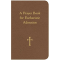 A Prayer Book for Eucharistic Adoration