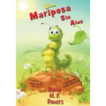 Una Mariposa Sin Alas: A Butterfly Without Wings (Spanish Edition)