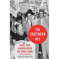 Southern Key: Class, Race, and Radicalism in the 1930s and 1940s