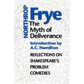 The Myth of Deliverance: Reflections on Shakespeare's Problem Comedies