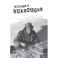 William S. Burroughs Cutting Up the Century