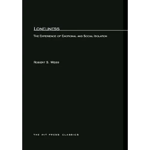 Loneliness: The Experience of Emotional and Social Isolation