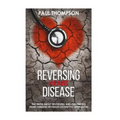 Reversing heart disease: The truth about reversing and preventing heart diseases revealed(scientific approach)