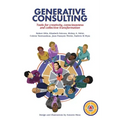 Generative Consulting: Tools for creativity, consciousness and collective transformation