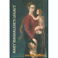 Mary Magdalene's Legacy
