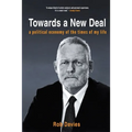 TOWARDS A NEW DEAL - A Political Economy of the Times of My Life