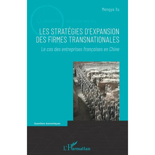 Les stratégies d'expansion des firmes transnationales: Le cas des entreprises françaises en Chine