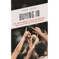 Buying in: Big-Time Women's College Basketball and the Future of College Sports