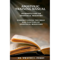Apostolic Training Manual: Introduction to Apostolic Ministry