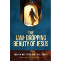The Jaw-Dropping Beauty of Jesus