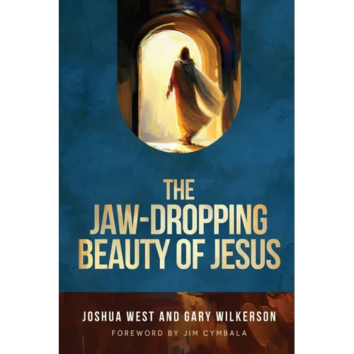 The Jaw-Dropping Beauty of Jesus