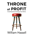 Throne of Profit: Small Business Strategy that Works