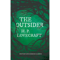 The Outsider (Fantasy and Horror Classics); With a Dedication by George Henry Weiss