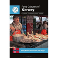 Food Cultures of Norway: Cuisine, Customs, and Issues