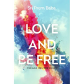 Love and Be Free: The Basis for a New Society
