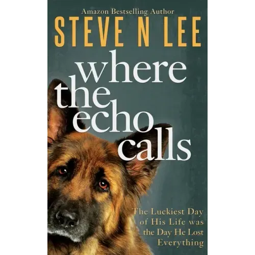 Where the Echo Calls: A Heartwarming Dog Book