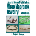 Learn How To Make Micro Macrame Jewelry: Learn how you can start making Micro Macramé jewelry quickly and easily!
