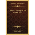 Captain Cushing in the War of 1812