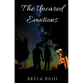 The Uncared Emotions: Pouring Emotions Into Words