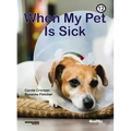 When My Pet Is Sick: Book 12