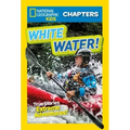 White Water!: True Stories of Extreme Adventures