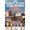 The Family Guide to Touring Israel